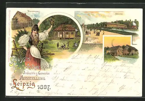 Lithographie Leipzig, Sächs.-Thür. Industrie- und Gewerbe-Ausstellung 1897, Bauernhaus, Thür. Waldhütte, Brücke