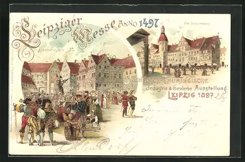 Lithographie Leipzig, Sächs.-Thür. Industrie- und Gewerbe-Ausstellung 1897, Auerbach's Hof, am Naschmarkt