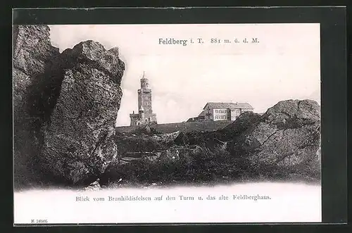 AK Feldberg i. T., Blick vom Brunhildisfelsen auf den Turm und das alte Feldberghaus