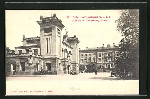 AK St. Johann-Saahrbrücken a. S., Bahnhof und Direktionsgebäude