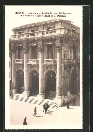 AK Vicenza, Loggia del Capitanio ora del Comune in Piazza dei Signori di A. Palladio