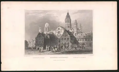 Stahlstich Mainz, Domkirche, Stahlstich von Tombleson um 1840, 15 x 24cm