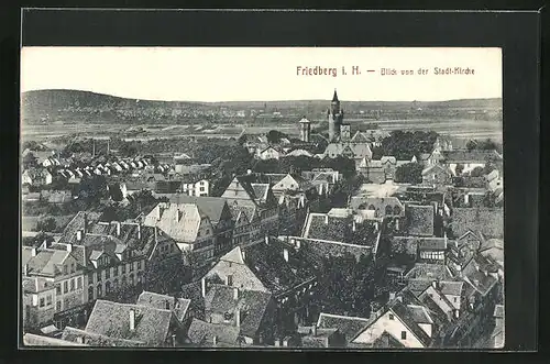 AK Friedberg i. H., Gesamtansicht von der Stadtkirche aus