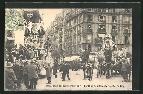 AK Paris, Cavalcade du Boeuf gras 1907, Le Char des Reines, Rue Meynadier