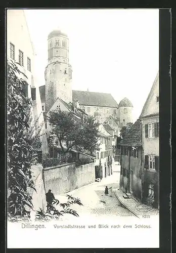 AK Dillingen, Vorstadtstrasse und Blick nach dem Schloss