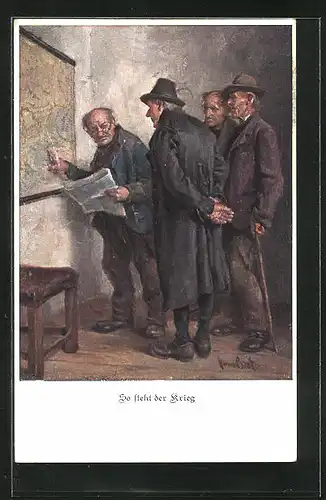 Künstler-AK Propaganda 1. Weltkrieg, so steht der Krieg, alte Herren berate an der Landkarte