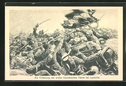 Künstler-AK Curt Schulz-Steglitz: Lunéville, Die Eroberung der ersten französischen Fahne, Der Weltkrieg
