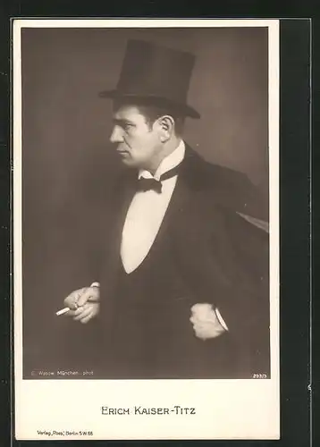 AK Schauspieler Erich Kaiser-Titz mit Zylinder und Zigarette in der Hand
