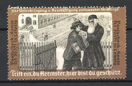 Reklamemarke Kolonie Schutzhaus e.V. Leipzig, zur Unterbringung entlassener Sträflinge, Mann wird in Obhut genommen