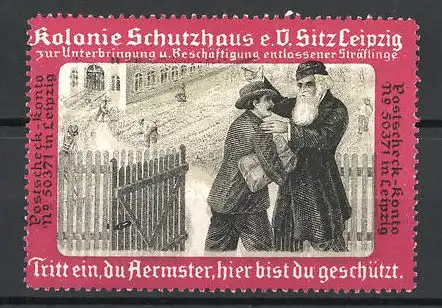 Reklamemarke Kolonie Schutzhaus e.V. Leipzig, zur Unterbringung entlassener Sträflinge, Mann wird in Obhut genommen
