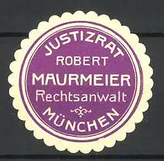 Präge-Reklamemarke Justizrat & Rechtsanwalt Robert Maurmeier, München