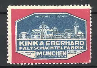 Reklamemarke München, Deutsches Museum, Faltschachtelfabrik Kink & Eberhard, München