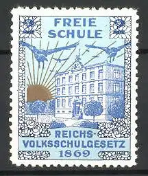 Reklamemarke Freie Schule, Reichs-Volksschulgesetz 1869, Ansicht eines Gebäudes