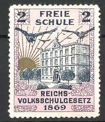 Reklamemarke Freie Schule, Reichs-Volksschulgesetz 1869, Ansicht eines Gebäudes