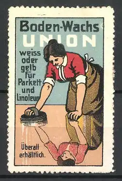 Reklamemarke Union Bodenwachs in weiss oder gelb für Parkett und Linoleum ist überall erhältlich, Hausfrau beim Polieren