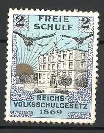 Reklamemarke Freie Schule, Reichs-Volksschulgesetz 1869, Ansicht eines Gebäudes