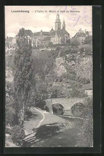 AK Luxembourg, L`Eglise St. Michel et Pont du Stierchen