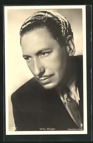 AK Schauspieler Willy Birgel mit zurückgekämmten Haaren
