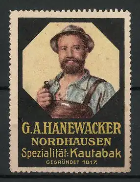 Reklamemarke Kautabak der Firma G. A. Hanewacker, Nordhausen, gegr. 1817, Bauer mit Pfeife