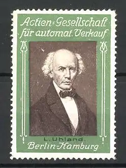 Reklamemarke Dichter Ludwig Uhland im Portrait, Actien-Gesellschaft für autom. Verkauf
