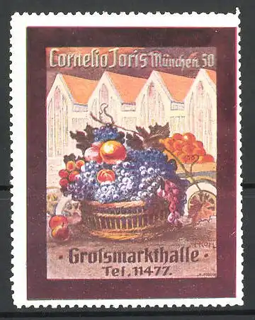 Künstler-Reklamemarke Grossmarkthalle von Cornelio Joris, München, Obstkorb und Gebäudeansicht