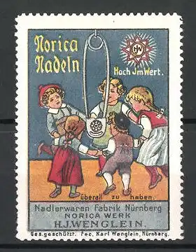 Reklamemarke Norica Nadeln sind hoch im Wert, Nadlerwarenfabrik H. J. Wenglein, Nürnberg, Kindertanz um eine Stecknadel