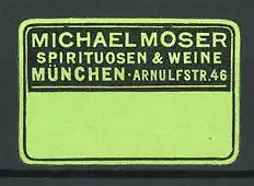 Reklamemarke Spirituosen & Weine von Michael Moser, Arnulfstr. 46, München