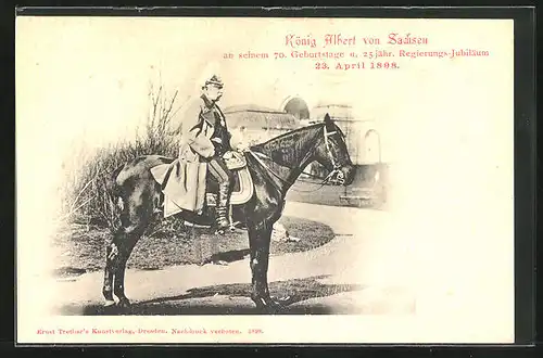 AK König Albert von Sachsen an seinem 70. Geburtstage und 25 jähr. Regierungs-Jubiläum 23. April 1898