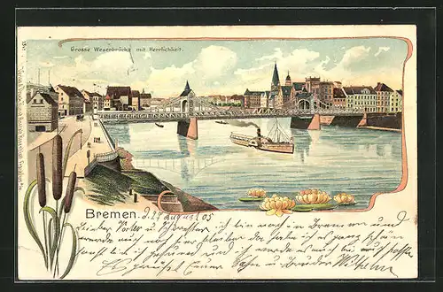 Lithographie Bremen, Grosse Weserbrücke mit Dampfer, Ortsansicht