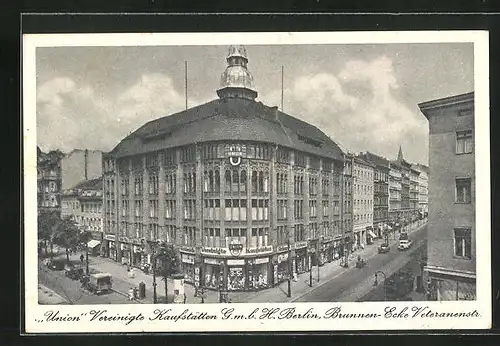 AK Berlin, Union Vereinigter Kaufstätten GmbH, Brunnenstrasse Ecke Veteranenstrasse