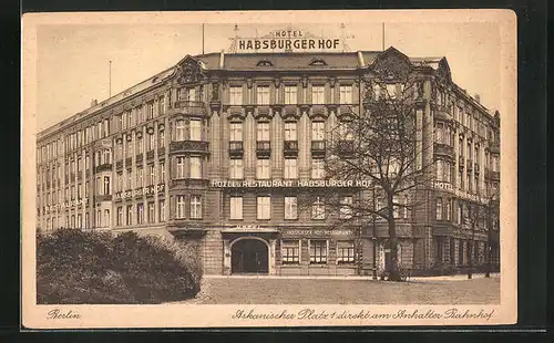 AK Berlin-Kreuzberg, Hotel Habsburger Hof, Inh. Fritz Otto, Askanischer Platz 1