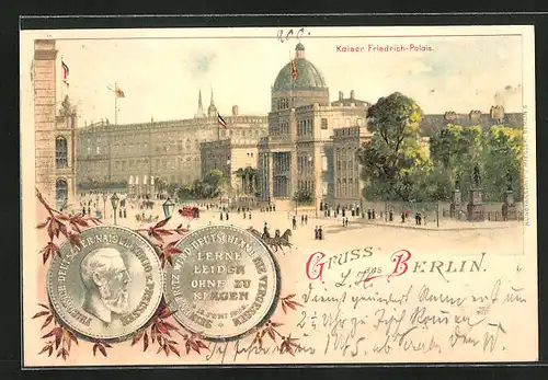 Künstler-AK Berlin, Kaiser Friedrich-Palais, Münze Friedrich Deutscher Kaiser König v. Preussen