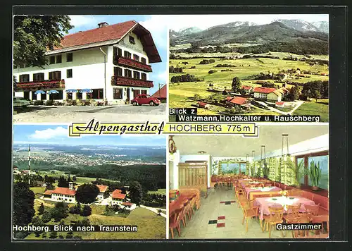 AK Traunstein, Alpengasthof Hochberg, Blick nach Traunstein, Blick zum Watzmann, Hochkalter u. Rauschberg