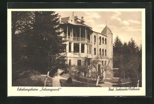 AK Bad Suderode /Ostharz, Erholungsheim Felsengrund