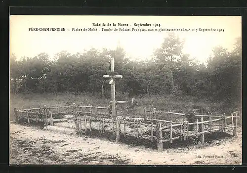 AK Fere-Champenoise, Plaine de Mohe, Tombe de Soldats Francais, mort les 6. & 7.9.1914, Kriegsgräber