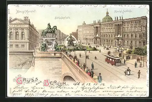 Lithographie Berlin, Schlossplatz, Kgl. Marstall und Kgl. Schloss