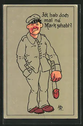 AK Ick hab doch mal ne` Mark jehabt?, Soldat in Uniform, 1. Weltkrieg