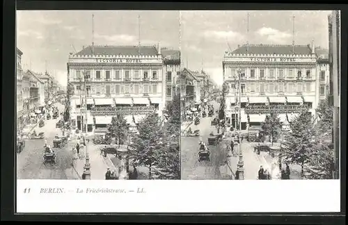 Stereo-AK Berlin, Friedrichstrasse mit Victoria Hotel