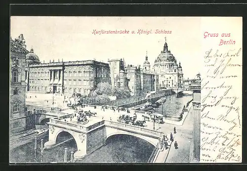 AK Berlin, Kurfürstenbrücke mit königlichem Schloss