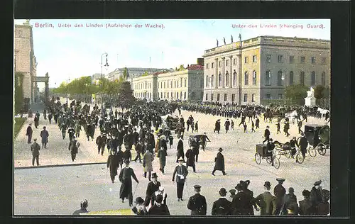 AK Berlin, Unter den Linden, Aufziehen der Wache