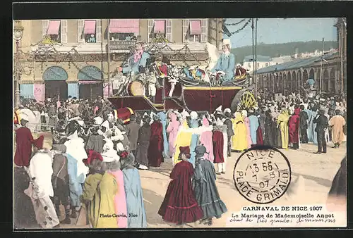 AK Nice, Carneval 1907, Le mariage de Mademoiselle Angot, Umzugswagen zu Fasching