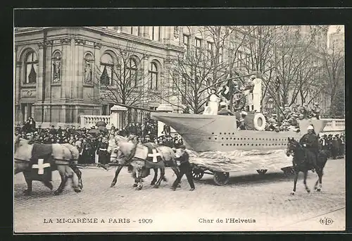 AK Paris, Mi-Carème 1909, Char de l`Helvetia, Fasching