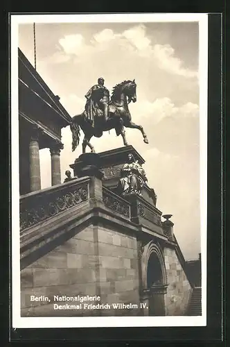 AK Berlin, Nationalgalerie, Denkmal Friedrich Wilhelm IV.