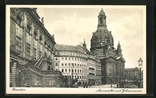 AK Dresden, Neumarkt mit Hotel Stadt Berlin und Johanneum