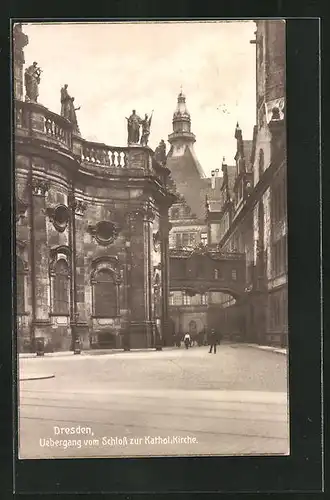 Foto-AK Dresden, Übergang vom Schloss zur Kathol. Kirche