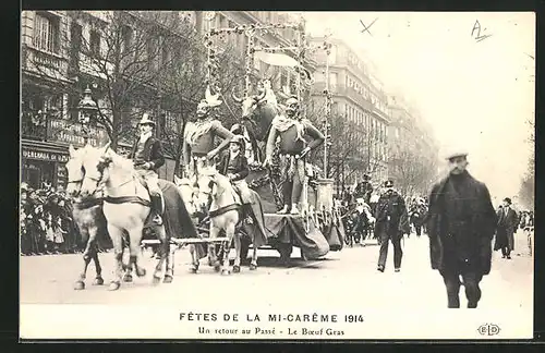 AK Paris, Fêtes de la Mi-Carême 1914, Un retour au Passé, Le Boeuf Gras, Umzugswagen zu Fasching