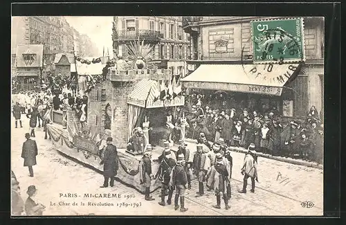 AK Paris, Mi-Carême 1910, Le Char de Révolution 1789-1793, Umzugswagen zu Fasching