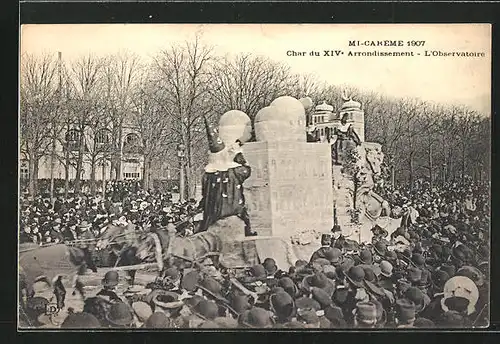 AK Paris, Mi-Carême 1908, Char du XIVe Arrondissement, L`Observatoire, Umzugswagen zu Fasching