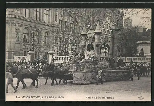 AK Paris, La Mi-Carême 1909, Char de la Belgique, Umzugswagen zu Fasching