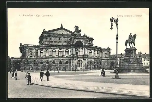 AK Dresden, Kgl. Opernhaus, König Johann-Denkmal